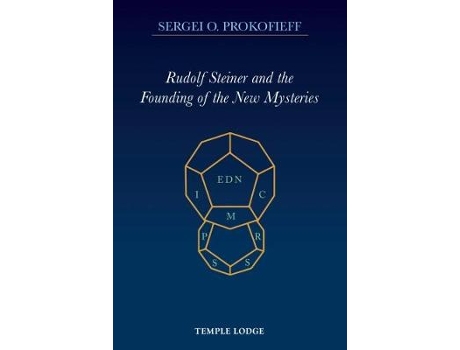 Livro rudolf steiner and the founding of the new mysteries de sergei o. prokofieff (inglês)