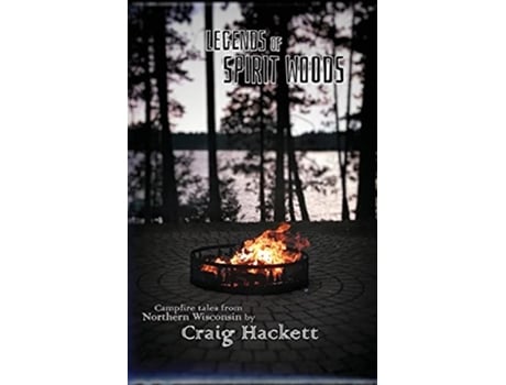 Livro Legends of Spirit Woods de Craig Hackett (Inglês)