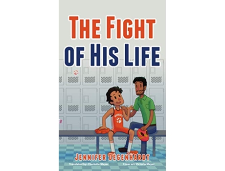 Livro Fight of His Life de Jennifer Degenhardt (Inglês)