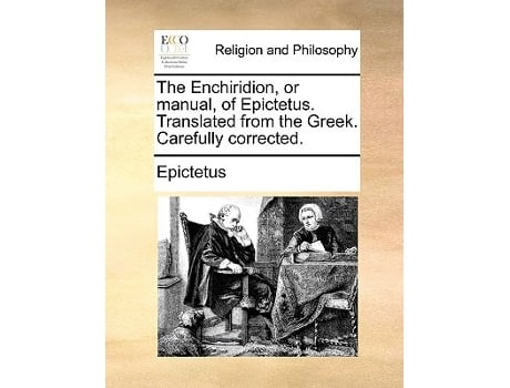 Livro Enchiridion, or Manual, of Epictetus. Translated from the Greek. Carefully Corrected. de Epictetus (Inglês)