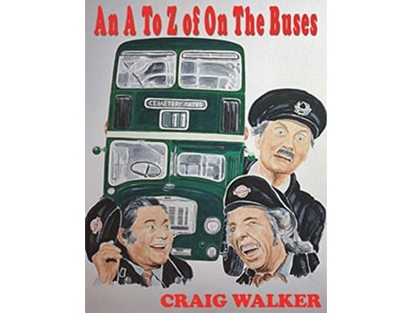 Livro An A to Z of on the Buses de Craig Walker (Inglês)