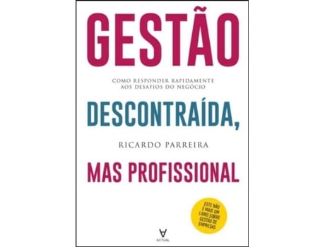 Livro Gestão Descontraída, mas Profissional- Como responder… de Ricardo Parreira (Português do Brasil)