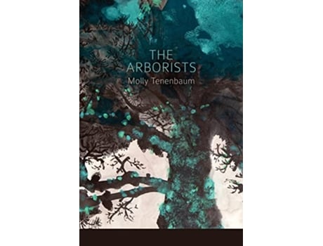 Livro The Arborists de Molly Tenenbaum (Inglês)