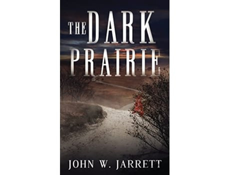 Livro The Dark Prairie de John W Jarrett (Inglês)