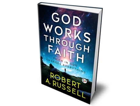 Livro God Works Through Faith de Robert A Russell (Inglês - Capa Dura)