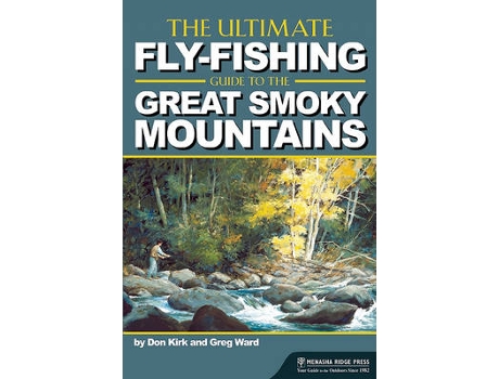 Livro the ultimate fly-fishing guide to the great smoky mountains de don kirk,greg ward (inglês)