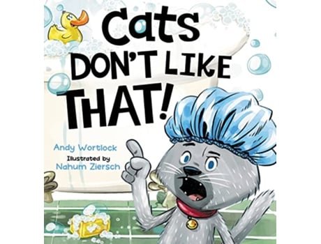 Livro Cats Dont Like That de Andy Wortlock (Inglês)