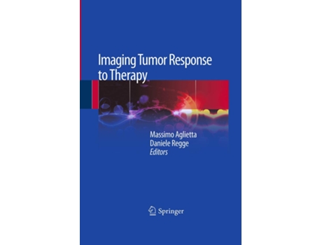 Livro Imaging Tumor Response to Therapy de Massimo Aglietta (Inglês)