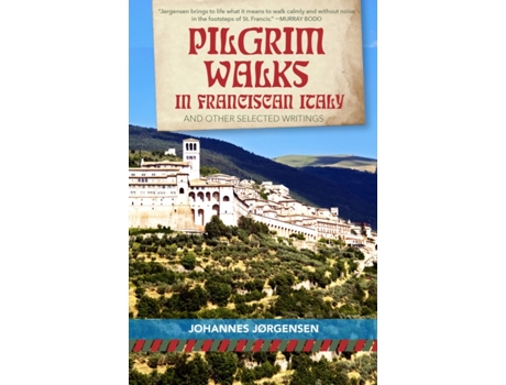 Livro pilgrim walks in franciscan italy de johannes jorgensen (inglês)