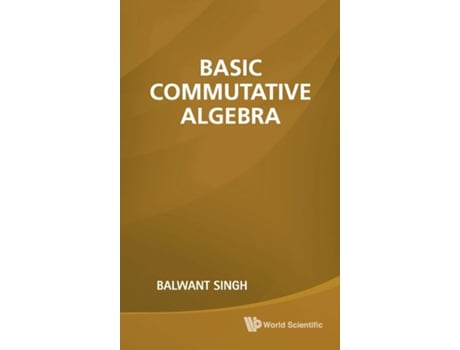 Livro Basic Commutative Algebra de Balwant Singh (Inglês)