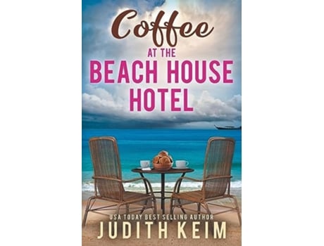 Livro Coffee at The Beach House Hotel de Judith Keim (Inglês)