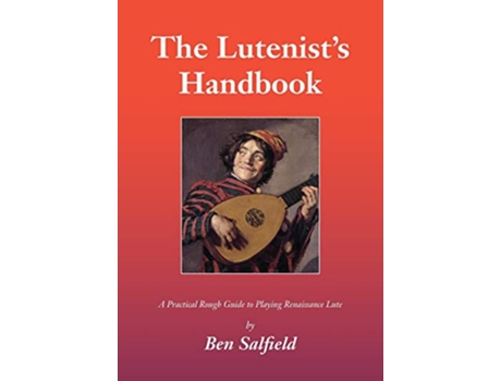 Livro The Lutenists Handbook de Ben Salfield (Inglês)