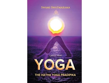 Livro The Hatha Yoga Pradipika Large Print de Swami Swatmarama (Inglês)