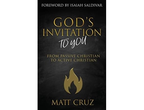 Livro Gods Invitation to You From Passive Christian to Active Christian de Matt Cruz (Inglês)