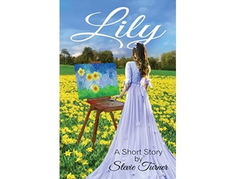 Livro Lily A Short Story de Stevie Turner (Inglês)