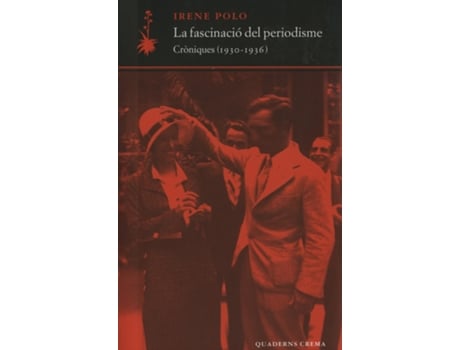 Livro La Fascinació Del Periodisme CrNiques de Irene Polo (Catalão)