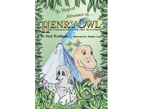 Livro The Magical Adventures of Henry Owl de Nick Wadham (Inglês)