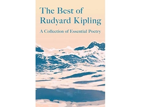 Livro The Best of Rudyard Kipling A Collection of Essential Poetry de Rudyard Kipling (Inglês)