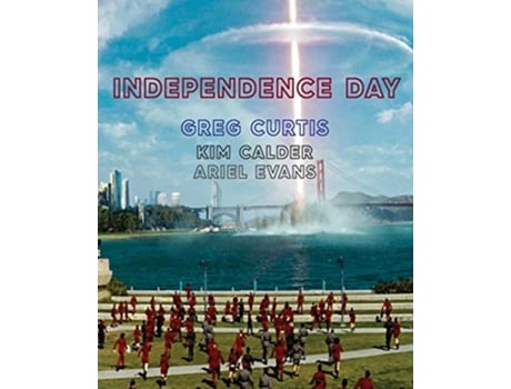 Livro Independence Day de Greg Curtis Kim Calder Ariel Evans (Inglês)