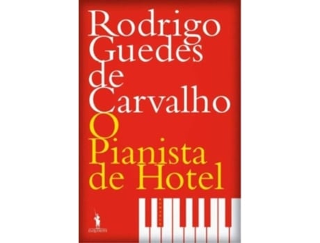 Livro O Pianista de Hotel de Rodrigo Guedes de Carvalho (Português - 2017)