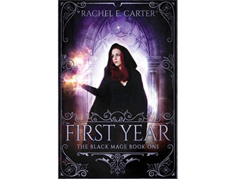 Livro First Year The Black Mage Book 1 de Rachel E Carter (Inglês)