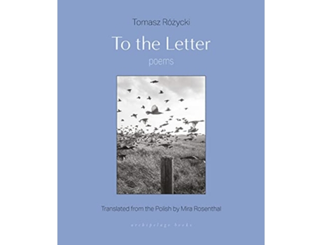 Livro To the Letter Poems de Tomasz Rozycki (Inglês)