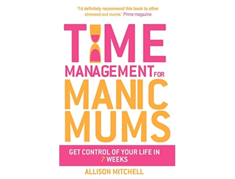 Livro Time Management for Manic Mums de Allison Mitchell (Inglês)