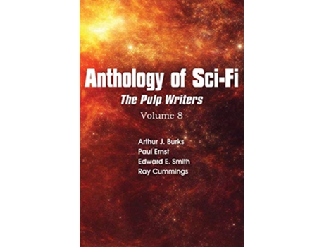 Livro Anthology of SciFi V8 Pulp Writers de Ray Cummings Edward E Smith Arthur J Burks (Inglês)