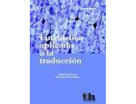 Livro Lingüística aplicada a la traducción de Angel Lopez Garcia, Montserrat Veyrat Rigat (Espanhol)