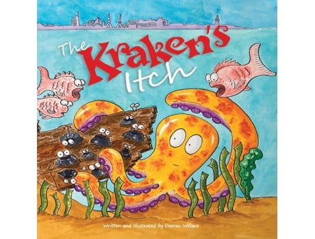 Livro The Kraken's Itch: When Kraken has an Itch, everybody gets scared! Darren Willans (Inglês)