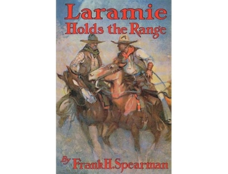 Livro Laramie Holds the Range de Frank H Spearman (Inglês)