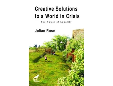 Livro creative solutions to a world in crisis de julian rose (inglês)