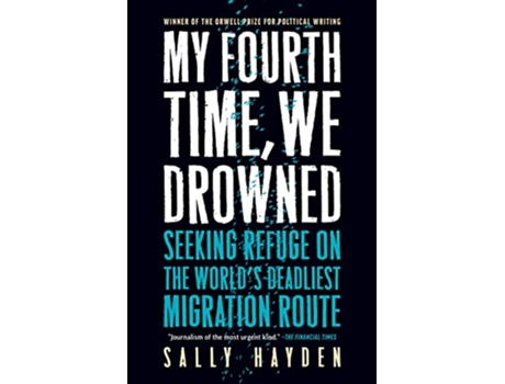 Livro My Fourth Time, We Drowned de Sally Hayden (Inglês)