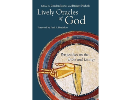 Livro lively oracles of god de foreword by paul f bradshaw , volume editor dr gordon jeanes , volume editor dr bridget r nichols (inglês)