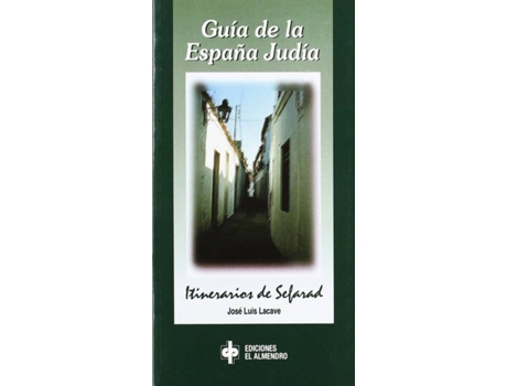 Livro Guia De La España Judía de Jose Luis Lacave (Espanhol)