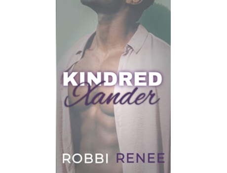 Livro Kindred Xanders Story de Robbi Renee (Inglês)