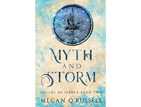 Livro Myth and Storm Guilds of Ilbrea de Megan O'Russell (Inglês)