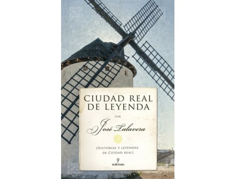 Livro Ciudad Real De Leyenda de José Talavera (Espanhol)