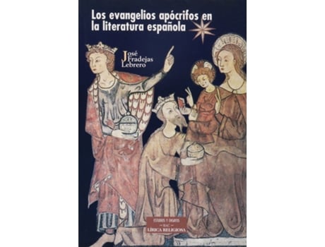 Livro Los Evangelios Apócrifos En La Literatura Española de José Fradejas Lebrero (Espanhol)