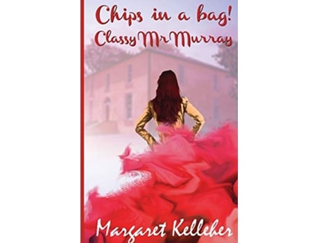 Livro Chips in the Bag Classy Mr Murray de Margaret Kelleher (Inglês)