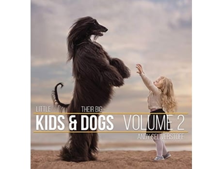 Livro Little Kids and Their Big Dogs Volume 2 2 de Andy Seliverstoff (Inglês)