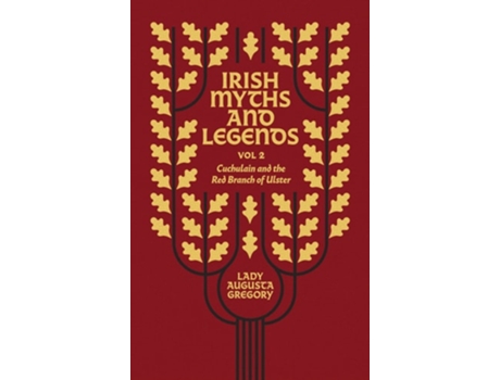 Livro Irish Myths and Legends Vol 2 de Augusta Gregory (Inglês - Capa Dura)