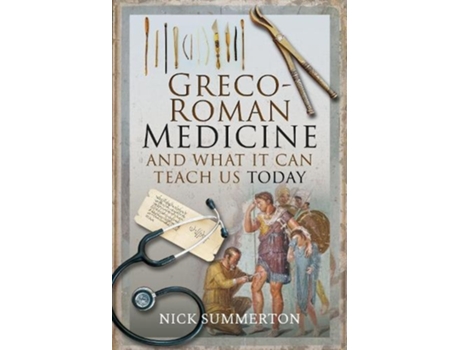 Livro greco-roman medicine and what it can teach us today de nick summerton (inglês)