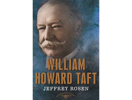 Livro William Howard Taft The American Presidents Series The 27th President 19091913 de Jeffrey Rosen (Inglês)