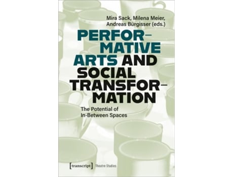 Livro Performative Arts and Social Transformation de Sack, Mira et al. (Inglês)