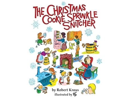 Livro The Christmas Cookie Sprinkle Snitcher de Robert Kraus (Inglês)