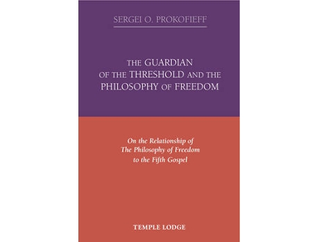 Livro the guardian of the threshold and the philosophy of freedom de sergei o. prokofieff (inglês)