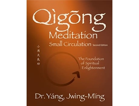 Livro Qigong Meditation Small Circulation de Dr Jwing-Ming Yang Phd (Inglês - Capa Dura)