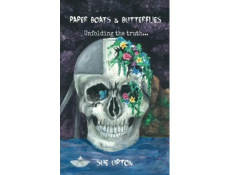 Livro Paper Boats Butterflies Unfolding the Truth de Sue Upton (Inglês)