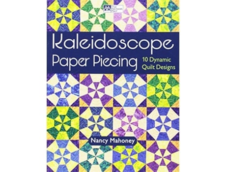 Livro Kaleidoscope Paper Piecing de Nancy Mahoney (Inglês)